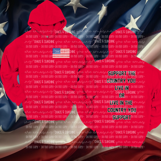 Support the country you live in - sweatshirt