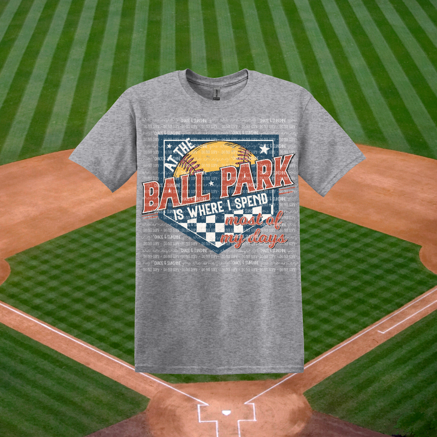 At the ball park is where I spend most of my days - softball