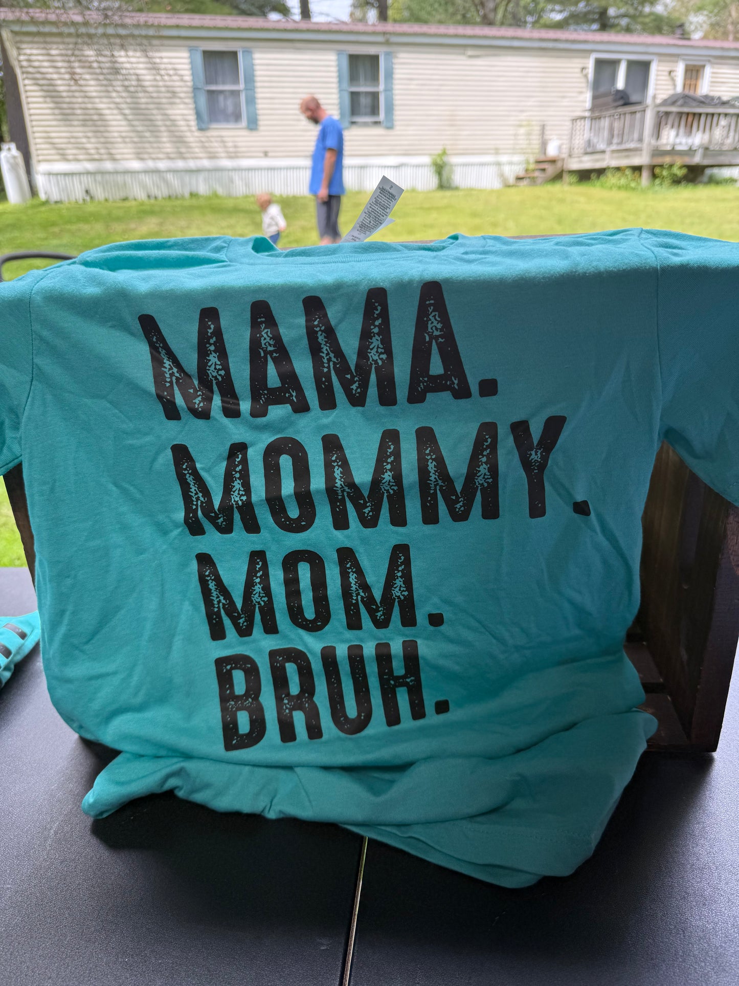 Mama, Mommy, Mom, Bruh